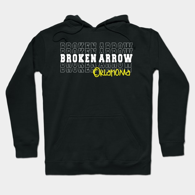 Broken Arrow city Oklahoma Broken Arrow OK Hoodie by TeeLogic